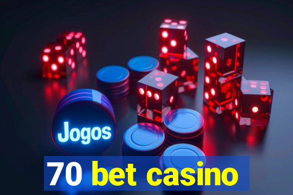 70 bet casino